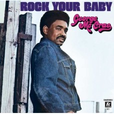GEORGE MCCRAE-ROCK YOUR BABY (LP)