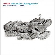 MATHIEU BOOGAERTS-2002 - EN CONCERT SOLO (CD)