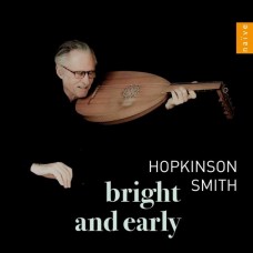 HOPKINSON SMITH-BRIGHT & EARLY (CD)