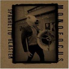 MONOFOCUS-SPAGHETTO BLASTER (CD)