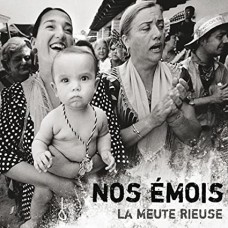 LA MEUTE RIEUSE-NOS EMOIS (CD)