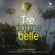 ALLA FRANCESCA/BRIGITTE LESNE-TRE DONNE BELLE (CD)