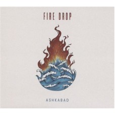 ASHKABAD-FIRE DROP (CD)