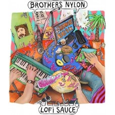 BROTHERS NYLON-LO-FI SAUCE (LP)