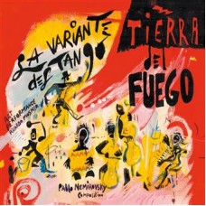 TIERRA DE FUEGO & PABLO NEMIROVSKY-LA VARIANTE DEL TANGO (CD)