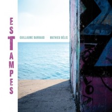 GUILLAUME BARRAUD & MATHIEU B+LIS-ESTAMPES (CD)