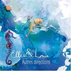 ELLES & LOUIS-AUTRES DIRECTIONS (CD)