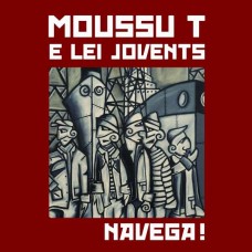 MOUSSU T E LEI JOVENTS-NAVEGA! (CD)