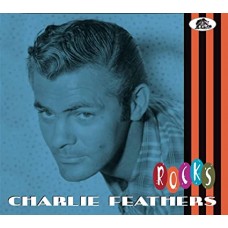 CHARLIE FEATHERS-ROCKS (CD)