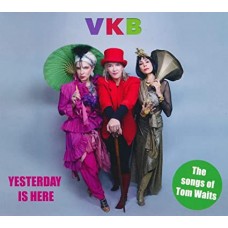 VKB BAND-YESTERDAY IS HERE (CD)