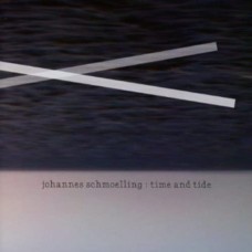 JOHANNES SCHMOELLING-TIME AND TIDE (CD)