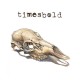 TIMESBOLD-NOT STILL HERE (LP)