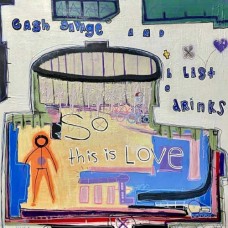 CASH SAVAGE AND THE LAST-SO THIS IS LOVE (CD)