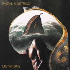 FAIZAL MOSTRIXX-MUTATIONS (LP)