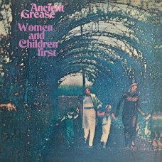 ANCIENT GREASE-WOMAN AND CHILDREN FIRST (LP)