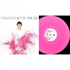 POWERIZED-BETTER THAN YOU -COLOURED- (LP)