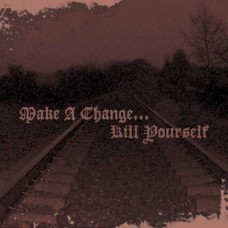 MAKE A CHANGE...KILL YOUR-II (CD)