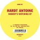 HARDT ANTOINE-NOBODY'S WATCHING -EP- (12")