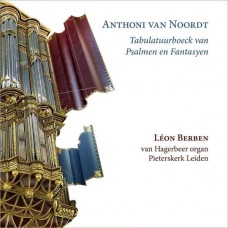LEON BERBEN-ANTHONI VAN NOORDT: TABULATUURBOECK VAN PSALMEN EN FANTASYEN (2CD)