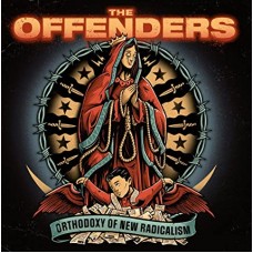 OFFENDERS-ORTHODOXY OF NEW RADICALISM (LP)
