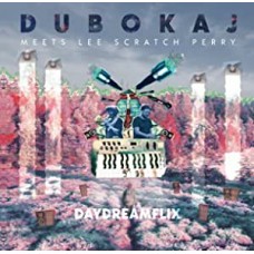 DUBOKAJ MEETS LEE SCRATCH-DAYDREAMFLIX (LP)