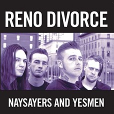 RENO DIVORCE-NAYSAYERS AND YESMEN (LP)