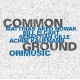 COMMON GROUND-ORIMUSIC (CD)