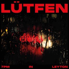 LUTFEN-7PM IN LEYTON (7")