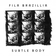 FILA BRAZILLIA-SUBTLE BODY (12")