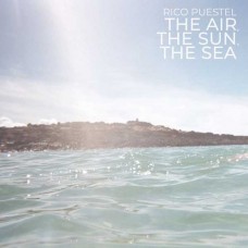 RICO PUESTEL-AIR, THE SUN, THE SEA (12")