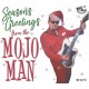 V/A-SEASONS GREETINGS FROM THE MOJO MAN (CD)