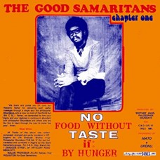 GOOD SAMARITANS-NO FOOD WITHOUT TASTE IF BY HUNGER (LP)
