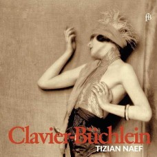 TIZIAN NAEF-CLAVIER-BUCHLEIN - WORKS FOR HARPSICHORD (CD)