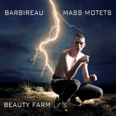 BEAUTY FARM-JACOBUS BARBIREAU: MASS & MOTETS (CD)