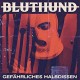 BLUTHUND-GEFAHRLICHES HALBDISSEN (CD)