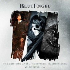 BLUTENGEL-OXIDISING ANGEL + SOULTAKER + NACHTBRINGER -ANNIV/DIGI- (3CD)