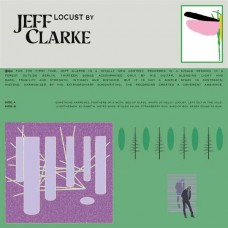 JEFF CLARKE-LOCUST (LP)