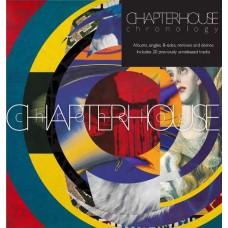 CHAPTERHOUSE-CHRONOLOGY ALBUMS,SINGLES, B-SIDES, REMIXES AND DEMOS -BOX/DELUXE- (6CD)