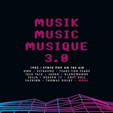 V/A-MUSIK MUSIC MUSIQUE 3.0 1982 SYNTH POP ON THE AIR (3CD)