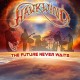 HAWKWIND-FUTURE NEVER WAITS (2LP)