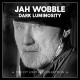 JAH WOBBLE-DARK LUMINOSITY - THE 21ST CENTURY COLLECTION -DIGI- (4CD)