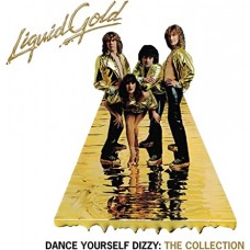 LIQUID GOLD-DANCE YOURSELF DIZZY: THE COLLECTION -DIGI- (3CD)