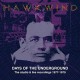 HAWKWIND-DAYS OF THE UNDERGROUND - THE STUDIO AND LIVE RECORDINGS 1977-1979 -BOX/DELUXE- (8CD+2BLU-RAY)