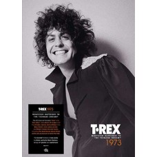 T. REX-1973: WHATEVER HAPPENED TO THE TEENAGE DREAM? -DELUXE/ANNIV- (4CD)