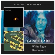 GENE CLARK-WHITE LIGHT/ROADMASTER (CD)