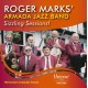 ROGER MARKS ARMADA JAZZ BAND-SIZZLING SESSIONS (CD)