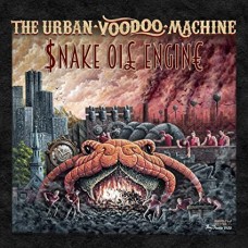 URBAN VOODOO MACHINE-SNAKE OIL ENGINE (CD)