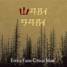 ENRICO FAZIO-WITH CRITICAL MASS - WABI SABI (CD)