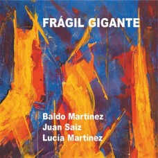 BALDO MARTINEZ-FRAGIL GIGANTE (CD)