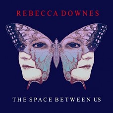 REBECCA DOWNES-SPACE BETWEEN US (CD)